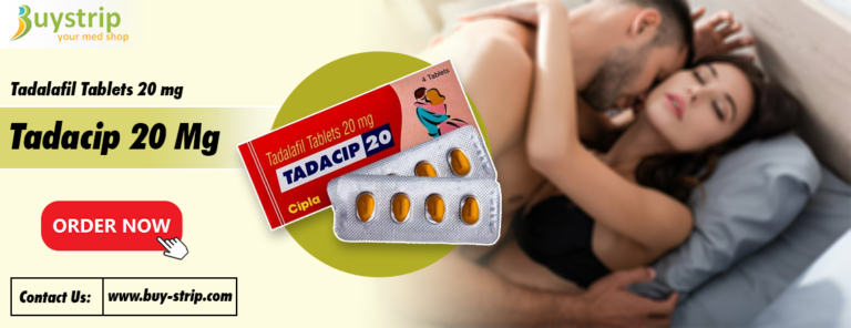 How to Treat Male Impotence with Tadacip 20 Mg Tablets?