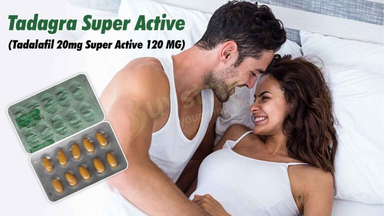 Reviving Intimate Experiences and Confidence with Tadagra Super Active