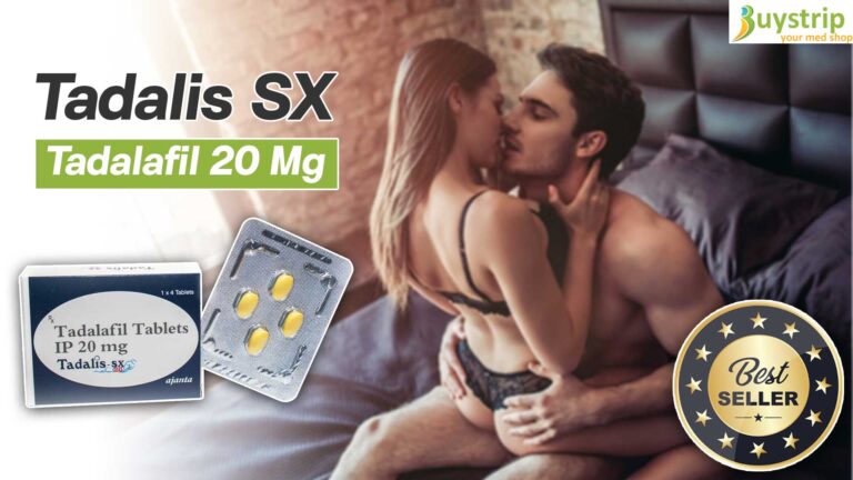 Tadalis SX 20 mg: Effective Solutions for Erectile Dysfunction