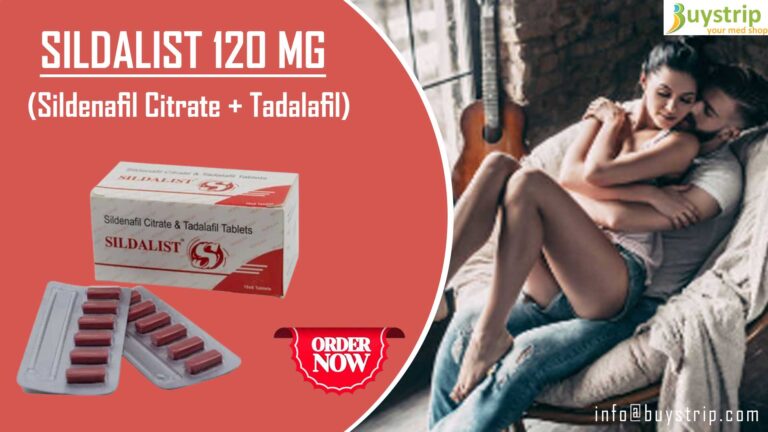 Unlocking the Benefits of Sildalist 120mg: A Powerful Dual-Action Solution for ED