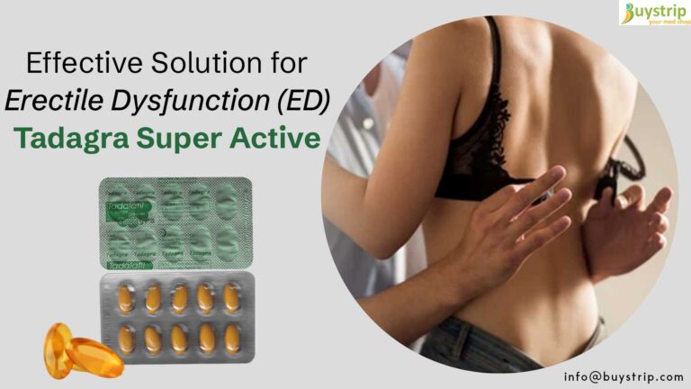 Effective Solution for Erectile Dysfunction: Tadagra Super Active