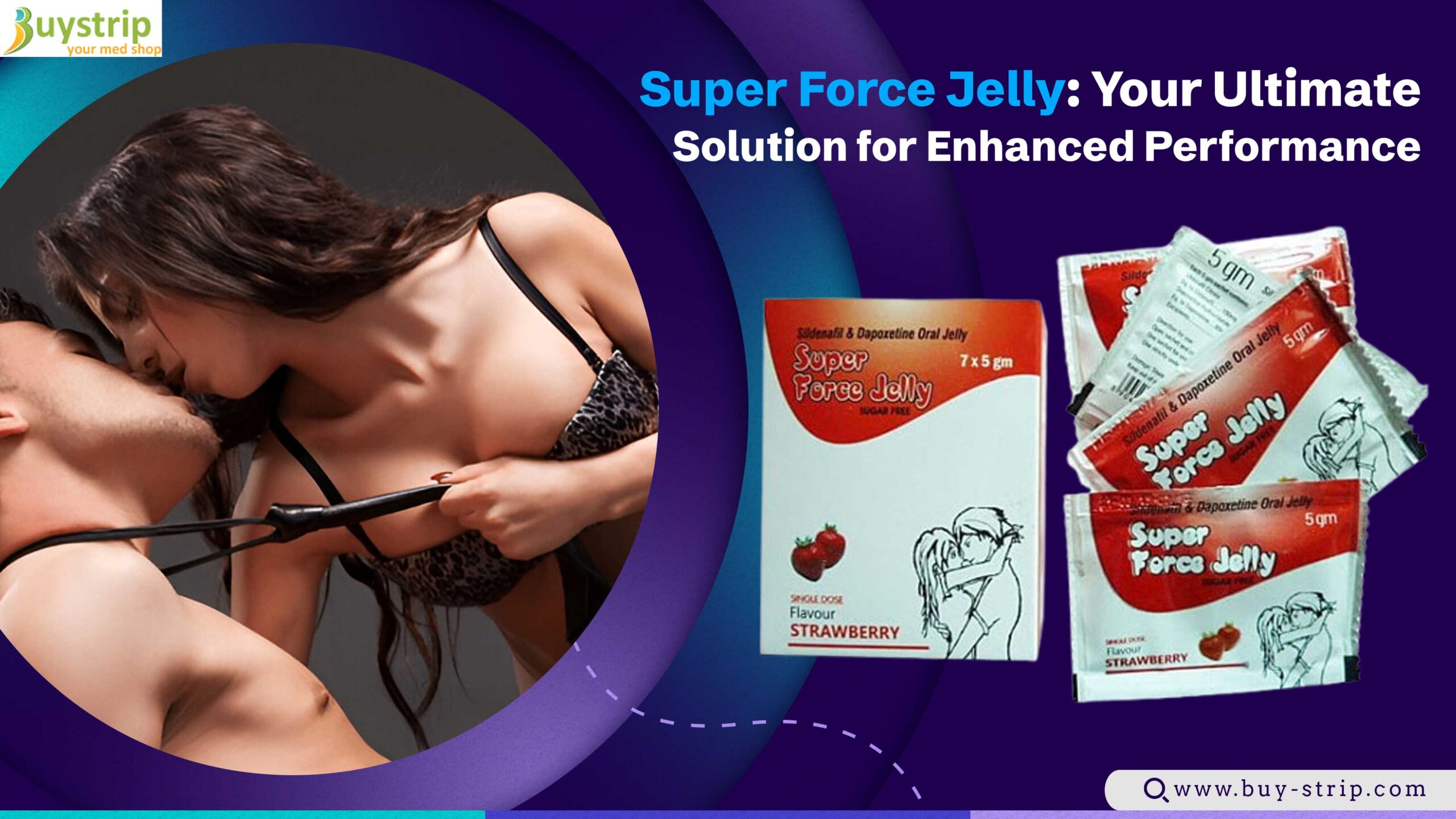 Super Force Jelly: Your Ultimate Solution for Enhanced Performance