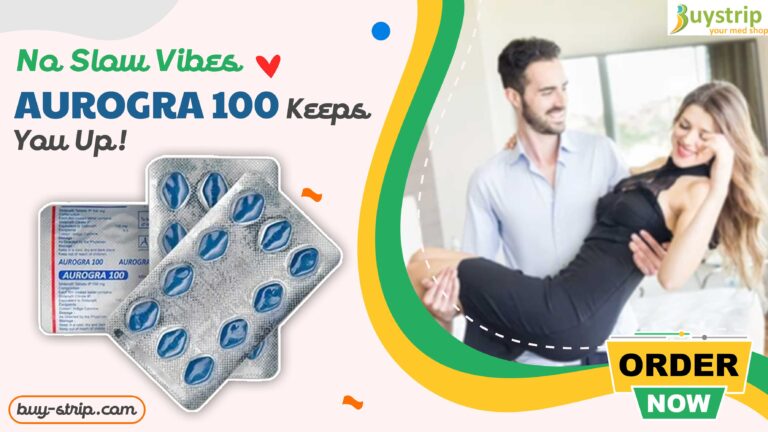 Aurogra 100 – a trusted option for enhanced well-being